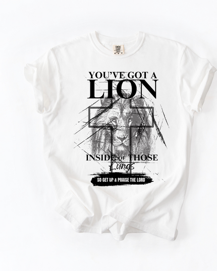 You've Got A Lion Inside Of Your Lungs T Shirt