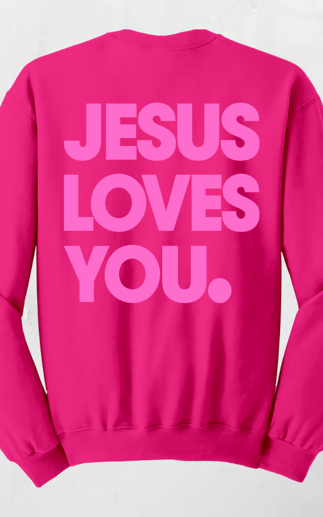 Jesus Loves You Pink Crewneck