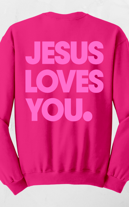 Jesus Loves You Pink Crewneck