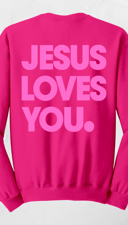 Jesus Loves You Pink Crewneck