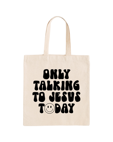 Only Talking To Jesus Cotton Tote