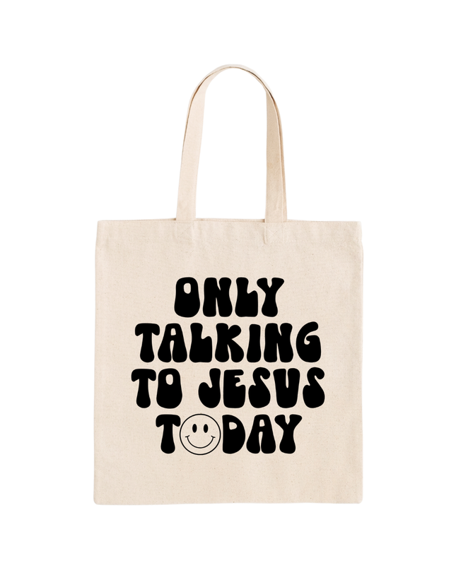 Only Talking To Jesus Cotton Tote