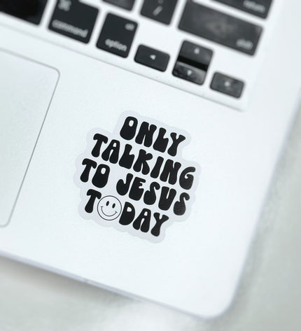 Only Talking To Jesus Sticker