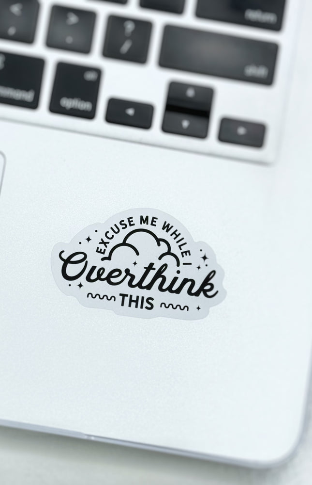 Overthink This Sticker