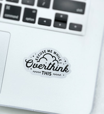 Overthink This Sticker