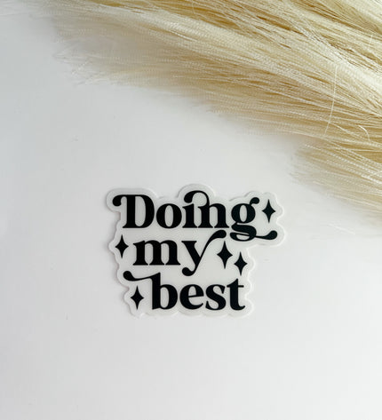 Doing My Best Sticker