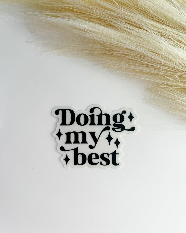Doing My Best Sticker
