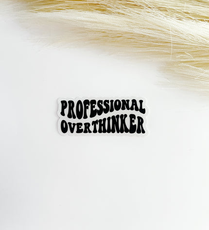 Professional Overthinker Sticker