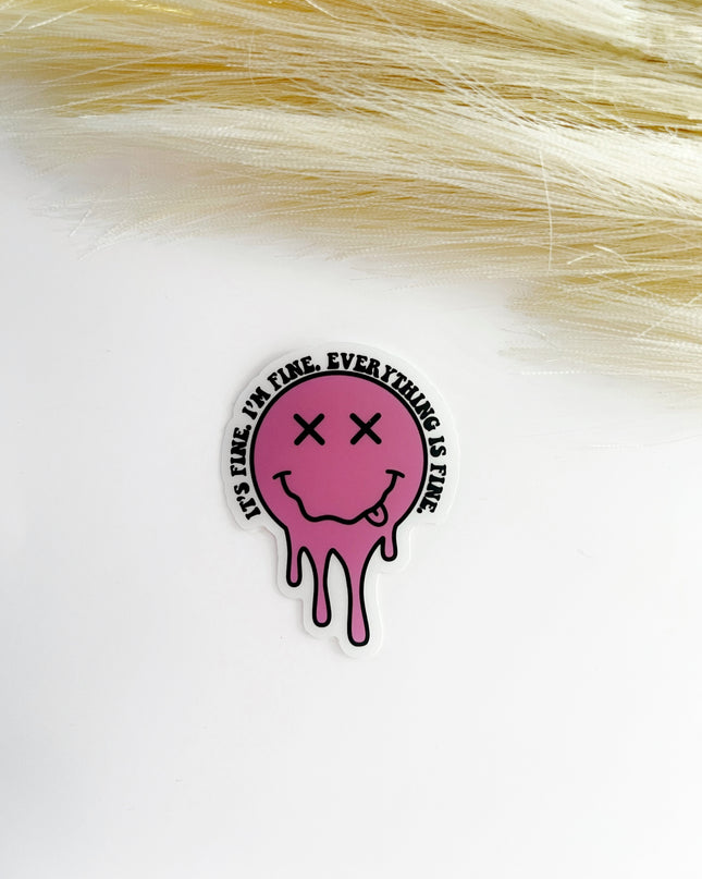 It's Fine. I'm Fine. Everything Is Fine Sticker