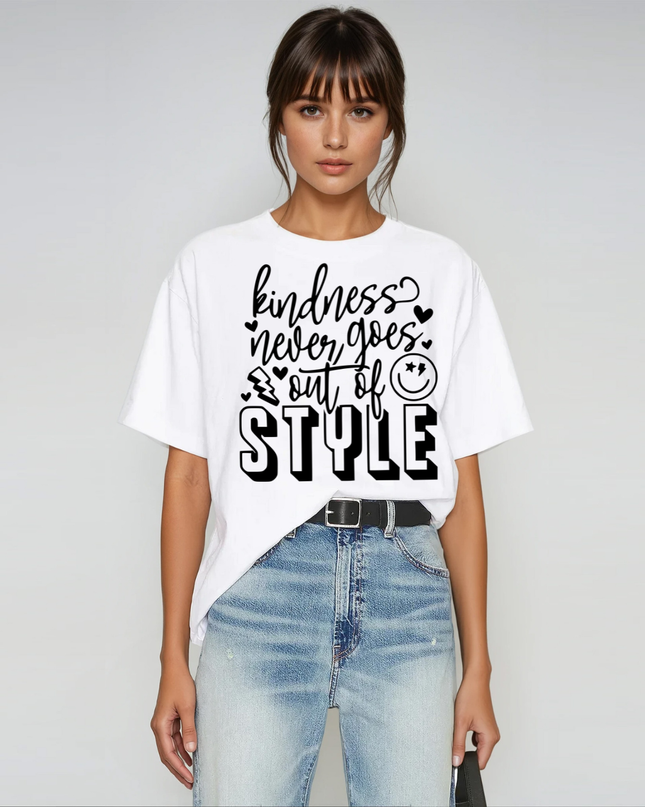 Kindness Never Goes Out Of Style T Shirt