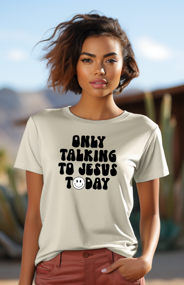 Only Talking to Jesus Today Tee - Natural / Cream