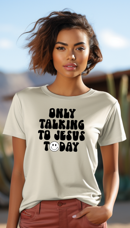 Only Talking to Jesus Today Tee - Natural / Cream